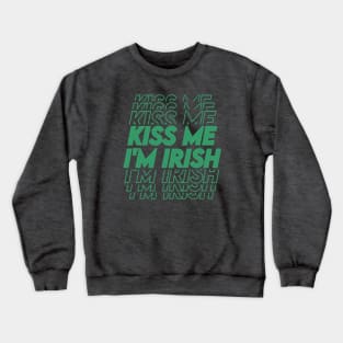 Kiss Me I'm Irish Crewneck Sweatshirt